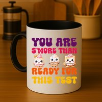 You Are Smore Than Ready For This Test Test Day Cute Smore Mug