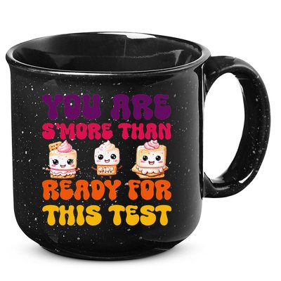 You Are Smore Than Ready For This Test Test Day Cute Smore 15oz Campfire Ceramic Mug