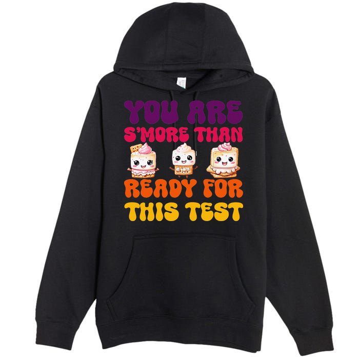 You Are Smore Than Ready For This Test Test Day Cute Smore Premium Pullover Hoodie