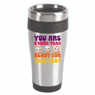 You Are Smore Than Ready For This Test Test Day Cute Smore 16oz Travel Tumbler
