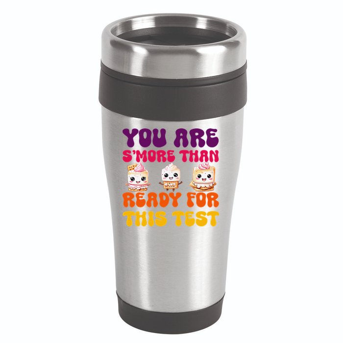 You Are Smore Than Ready For This Test Test Day Cute Smore 16oz Travel Tumbler