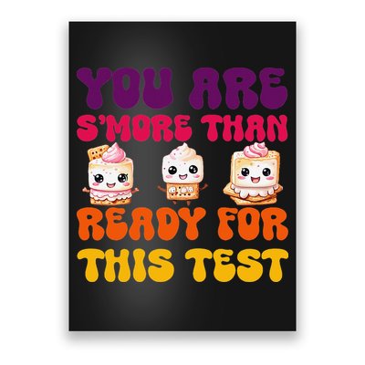 You Are Smore Than Ready For This Test Test Day Cute Smore Poster