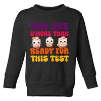 You Are Smore Than Ready For This Test Test Day Cute Smore Toddler Sweatshirt