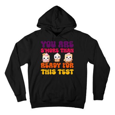 You Are Smore Than Ready For This Test Test Day Cute Smore Tall Hoodie