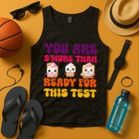 You Are Smore Than Ready For This Test Test Day Cute Smore Tank Top