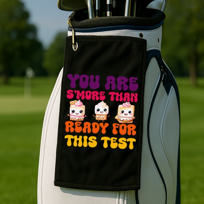 You Are Smore Than Ready For This Test Test Day Cute Smore Golf Towel