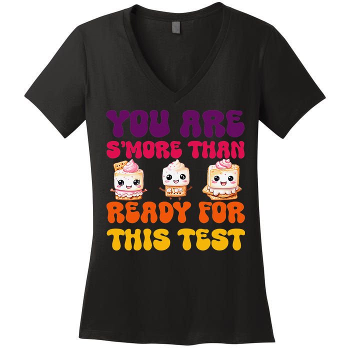 You Are Smore Than Ready For This Test Test Day Cute Smore Women's V-Neck T-Shirt