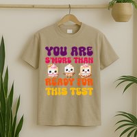 You Are Smore Than Ready For This Test Test Day Cute Smore T-Shirt