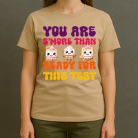 You Are Smore Than Ready For This Test Test Day Cute Smore T-Shirt
