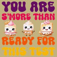 You Are Smore Than Ready For This Test Test Day Cute Smore Magnet