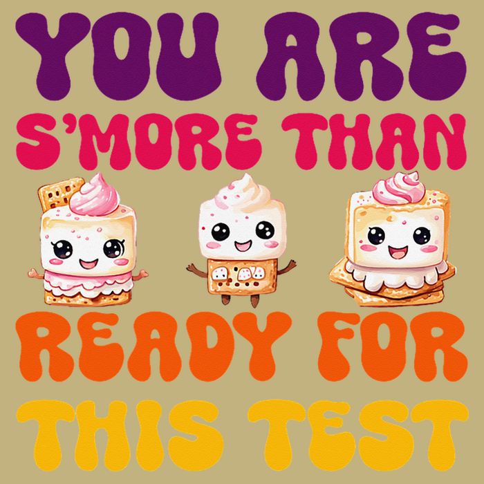 You Are Smore Than Ready For This Test Test Day Cute Smore Magnet