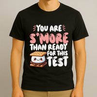You Are SMore Than Ready For This Test Staar Testing T-Shirt