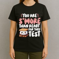 You Are SMore Than Ready For This Test Staar Testing T-Shirt