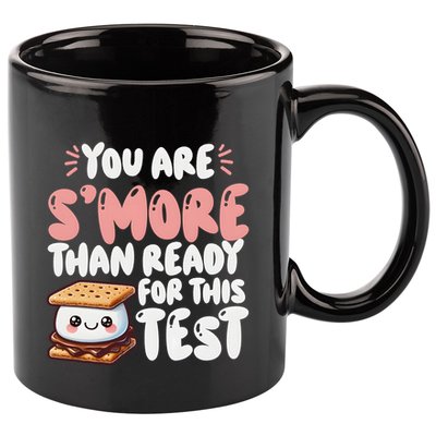 You Are SMore Than Ready For This Test Staar Testing 11oz C Handle Ceramic Mug