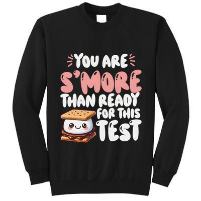 You Are SMore Than Ready For This Test Staar Testing Tall Sweatshirt