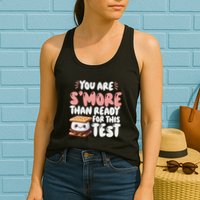You Are SMore Than Ready For This Test Staar Testing Womens Tank Top