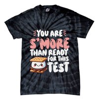 You Are SMore Than Ready For This Test Staar Testing Tie-Dye T-Shirt