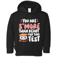 You Are SMore Than Ready For This Test Staar Testing Toddler Hoodie