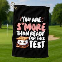 You Are SMore Than Ready For This Test Staar Testing Golf Towel