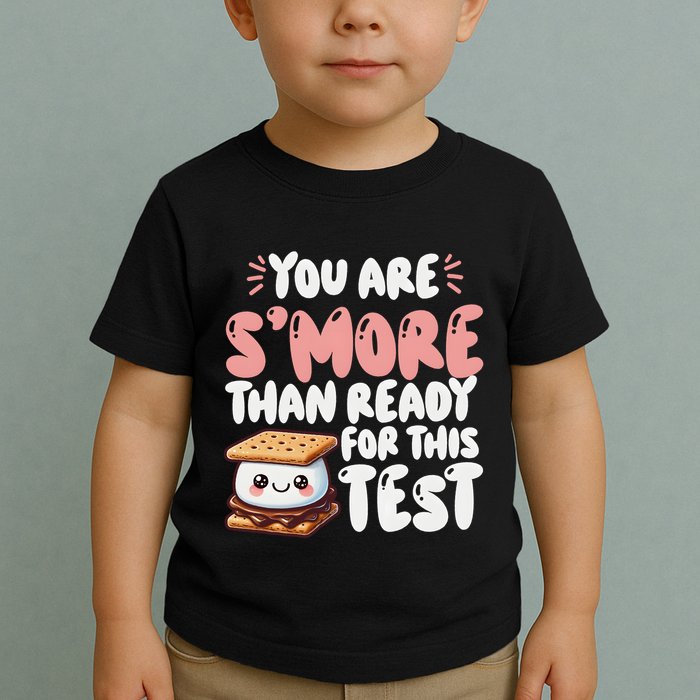 You Are SMore Than Ready For This Test Staar Testing Toddler T-Shirt