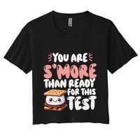 You Are SMore Than Ready For This Test Staar Testing Crop Top