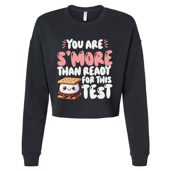 You Are SMore Than Ready For This Test Staar Testing Cropped Pullover Crew