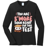 You Are SMore Than Ready For This Test Staar Testing Ladies Long Sleeve Shirt