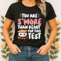 You Are SMore Than Ready For This Test Staar Testing Womens T-Shirt