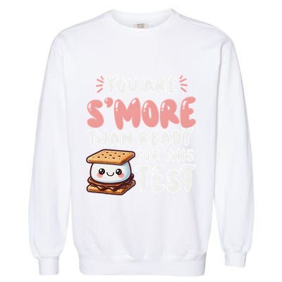 You Are SMore Than Ready For This Test Staar Testing Garment-Dyed Sweatshirt