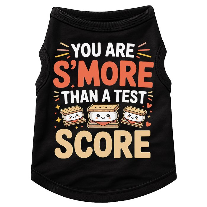You Are Smore Than A Test Score State Test Day Teacher Doggie Tank