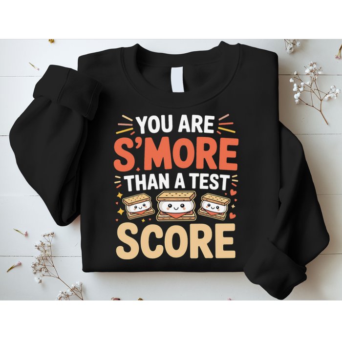 You Are Smore Than A Test Score State Test Day Teacher Sweatshirt