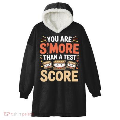 You Are Smore Than A Test Score State Test Day Teacher Hooded Wearable Blanket