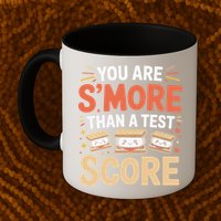 You Are Smore Than A Test Score State Test Day Teacher Mug