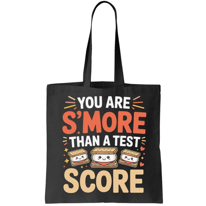 You Are Smore Than A Test Score State Test Day Teacher Bag