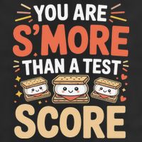 You Are Smore Than A Test Score State Test Day Teacher Golf Towel