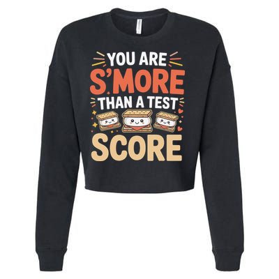 You Are Smore Than A Test Score State Test Day Teacher Cropped Pullover Crew
