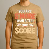 You Are Smore Than A Test Score State Test Day Teacher T-Shirt