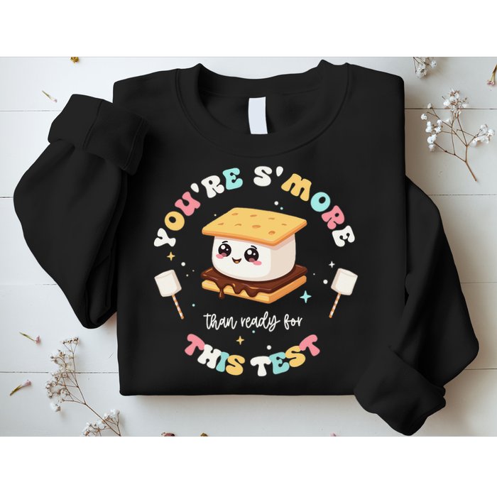 You Are Smore Than A Test Score State Test Day Teacher Sweatshirt