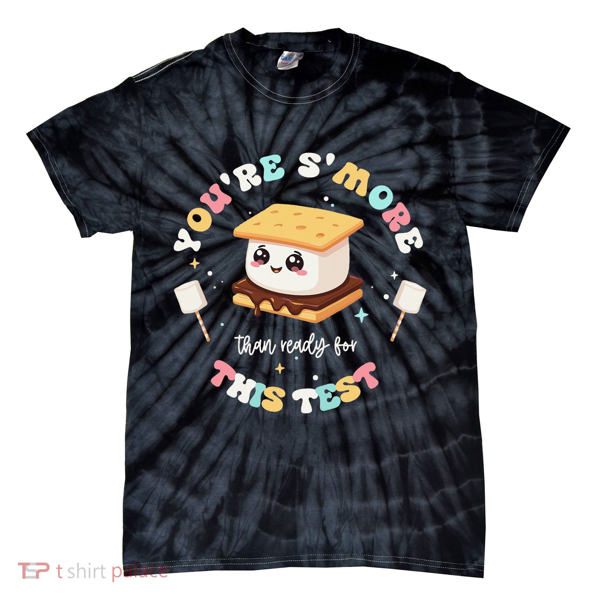 You Are Smore Than A Test Score State Test Day Teacher Tie-Dye T-Shirt