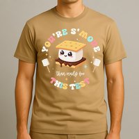 You Are Smore Than A Test Score State Test Day Teacher T-Shirt