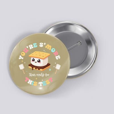 You Are Smore Than A Test Score State Test Day Teacher Button