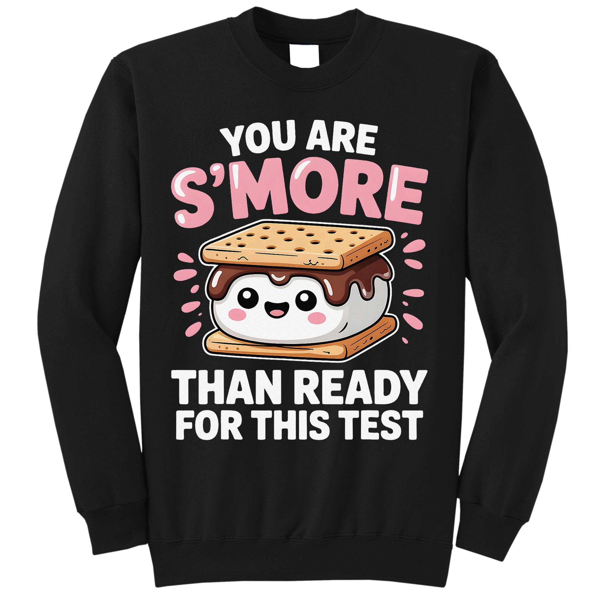 You Are Smore Than Ready For This Test Day Teacher Sweatshirt