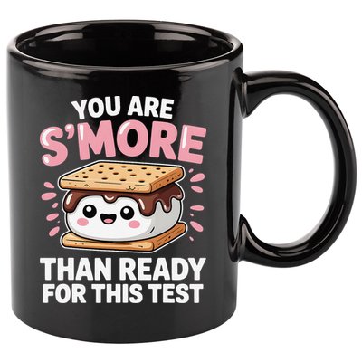 You Are Smore Than Ready For This Test Day Teacher 11oz C Handle Ceramic Mug