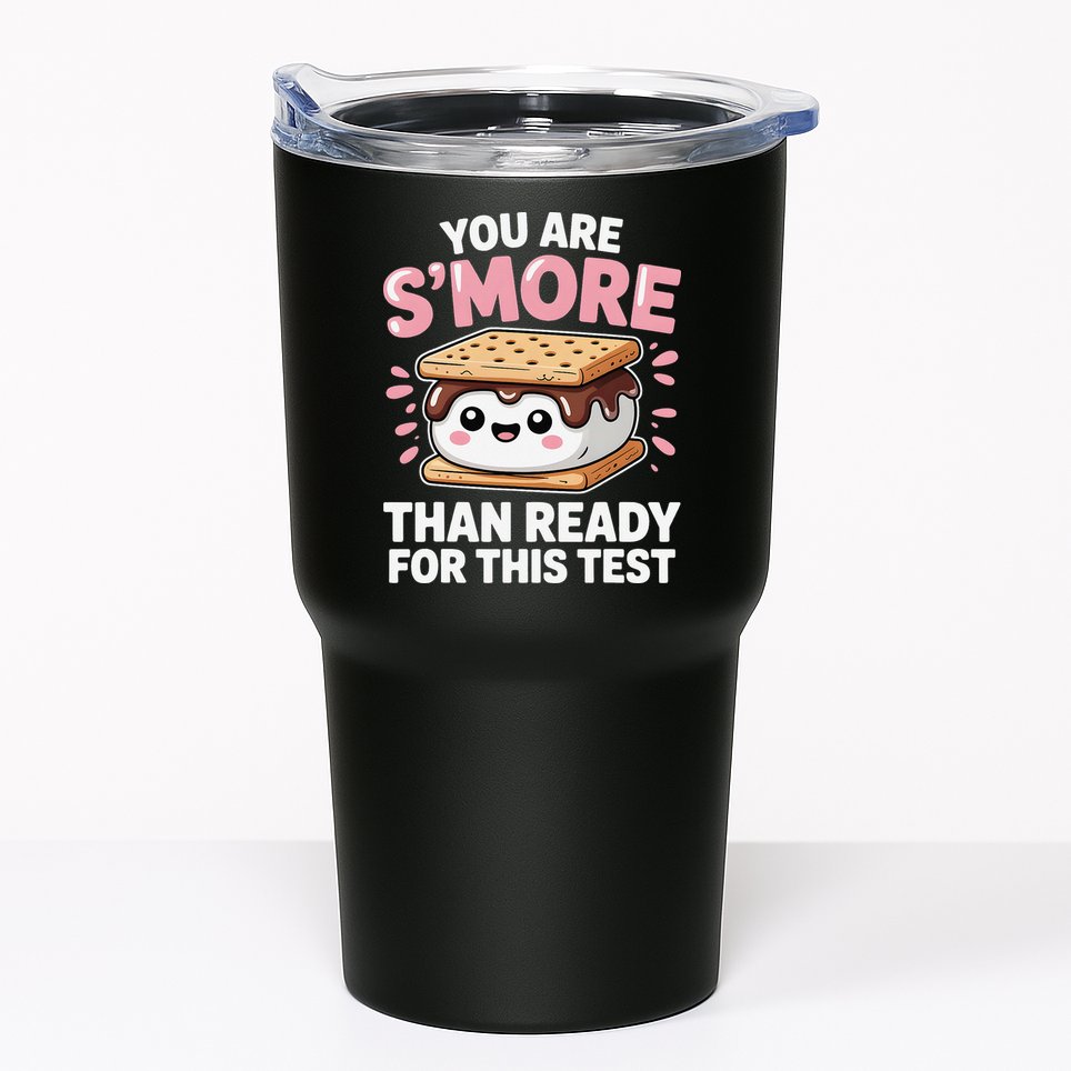 You Are Smore Than Ready For This Test Day Teacher Tumbler