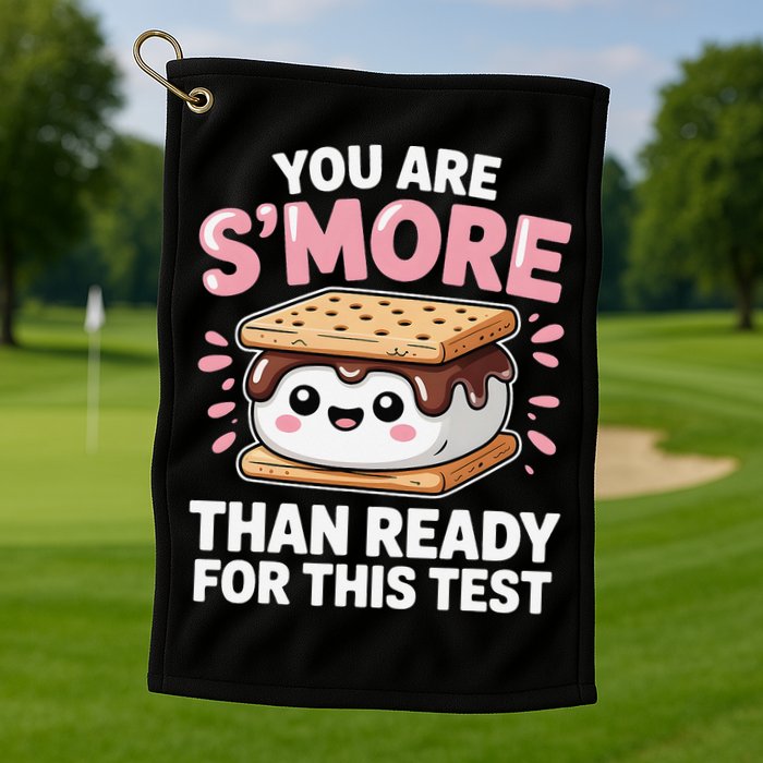 You Are Smore Than Ready For This Test Day Teacher Golf Towel