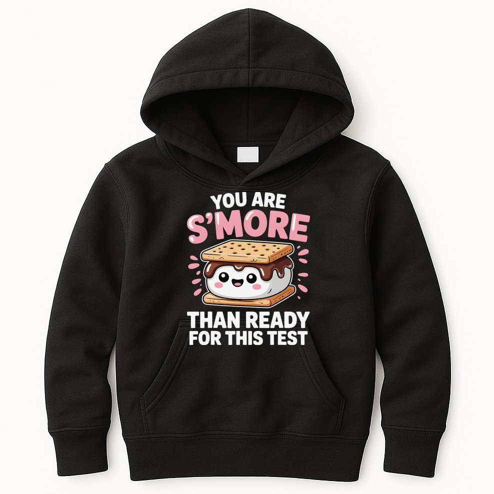 You Are Smore Than Ready For This Test Day Teacher Kids Hoodie