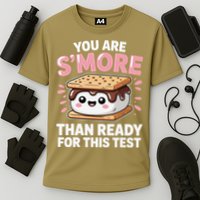 You Are Smore Than Ready For This Test Day Teacher Performance Shirt