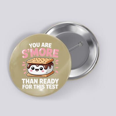 You Are Smore Than Ready For This Test Day Teacher Button