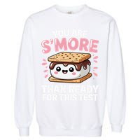 You Are Smore Than Ready For This Test Day Teacher Garment-Dyed Sweatshirt