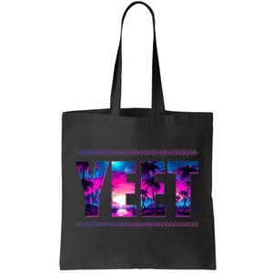 Yeet Apparel Saying For All Tote Bag